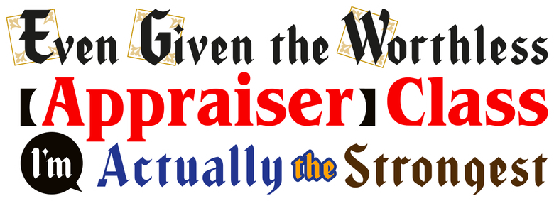 Even Given the Worthless "Appraiser" Class, I'm Actually the Strongest
