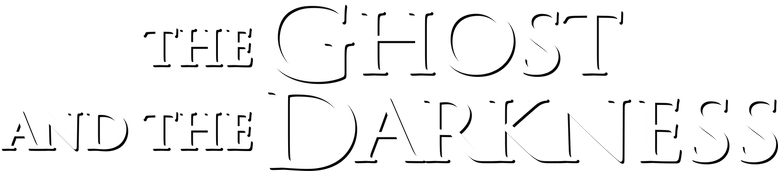 The Ghost and the Darkness