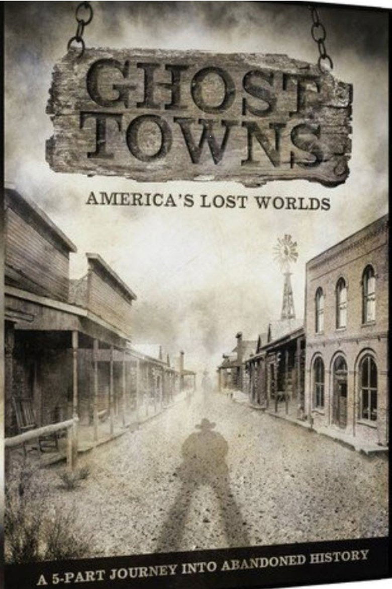 Ghost Towns: America's Lost World main poster