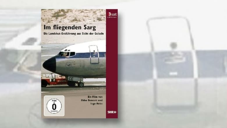 Im fliegenden Sarg - Die Landshut-Entführung aus Sicht der Geiseln movie poster