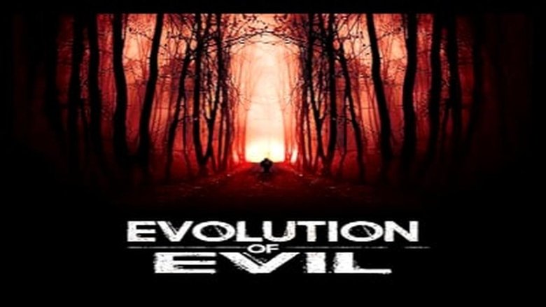 watch Evolution of Evil now