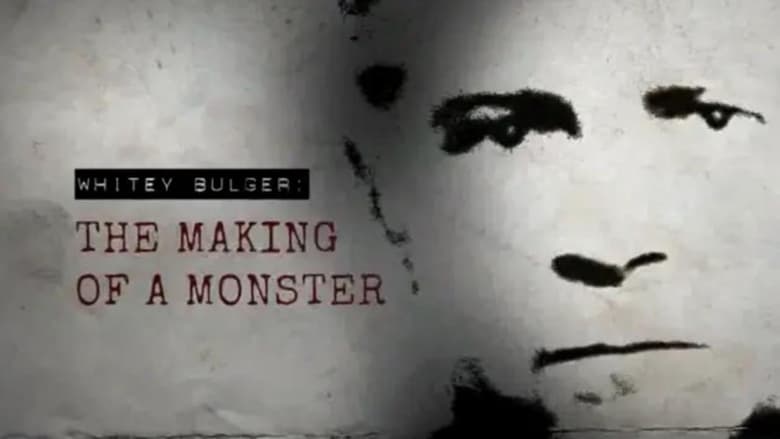 Whitey Bulger: The Making of a Monster (2013)