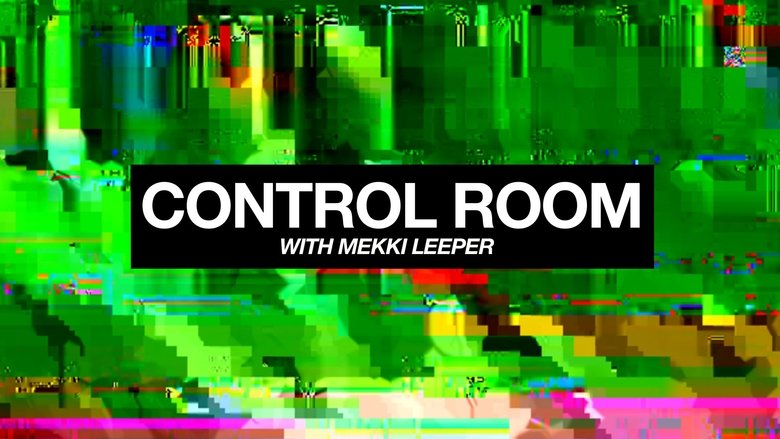 Control Room with Mekki Leeper (2019)