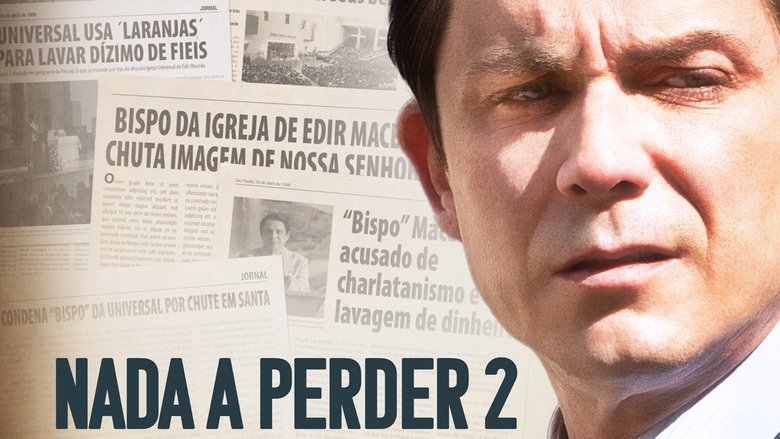 Voir film Nada a Perder 2: Não Se Pode Esconder a Verdade en streaming