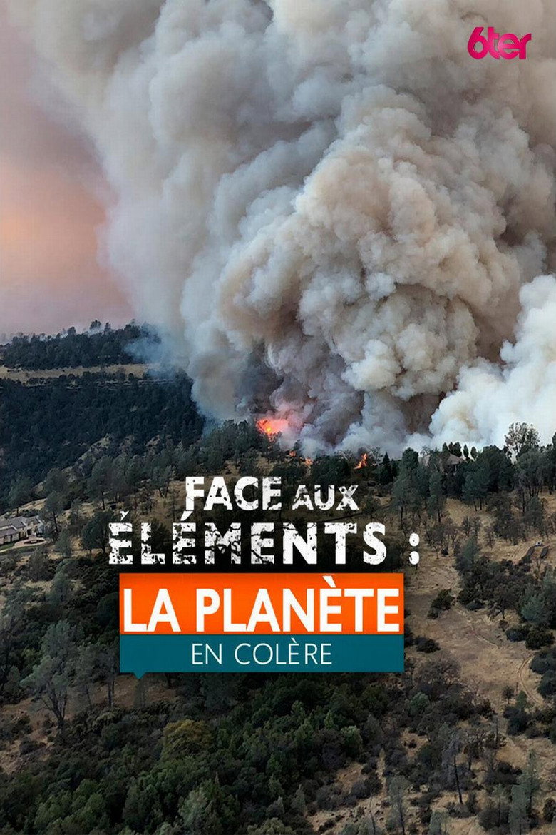 Face aux éléments : la planète en colère — visuel
