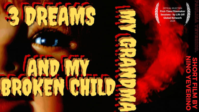3 Dreams My Grandma and My Broken Child