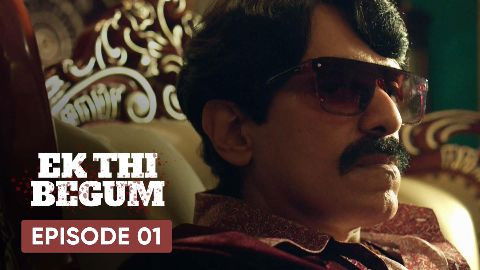 Still image for Ek Thi Begum season 1 episode 1: The Big Mistake Still image for Ek Thi Begum season 1 episode 1: The Big Mistake