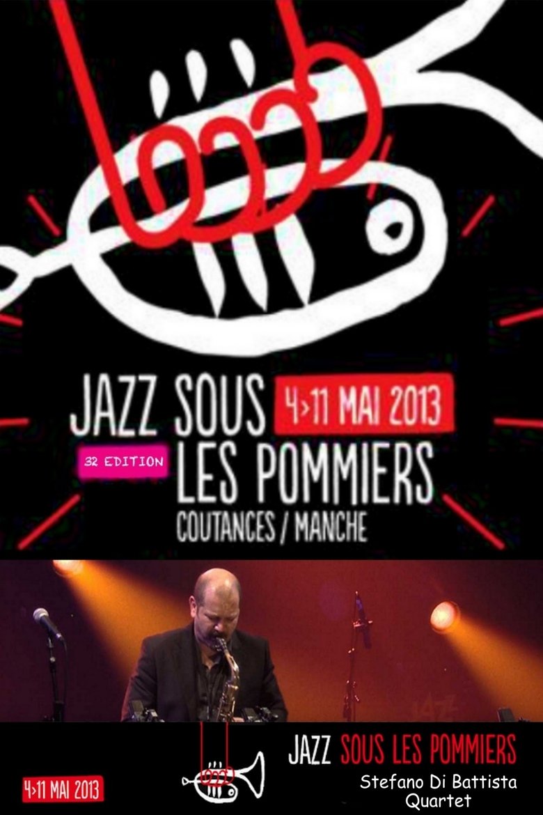 Stefano Di Battista Quartet invite Baptiste Herbin - Jazz Sous les Pommiers 2013 main poster