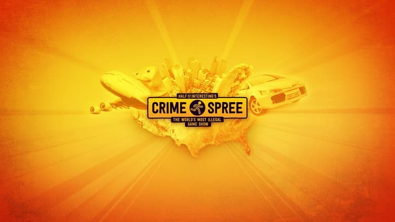 Half as Interesting's Crime Spree