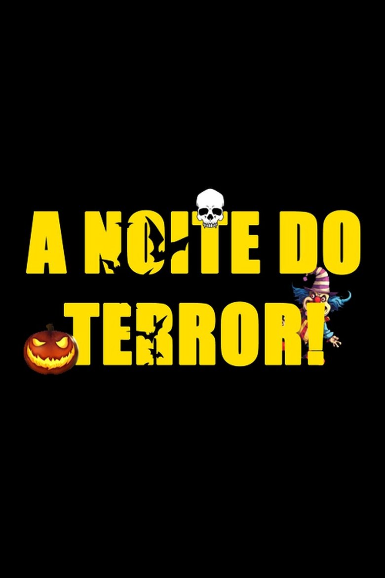 A Noite do Terror! poster