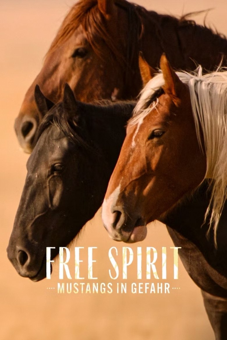 Free Spirit - Mustangs in Gefahr poster