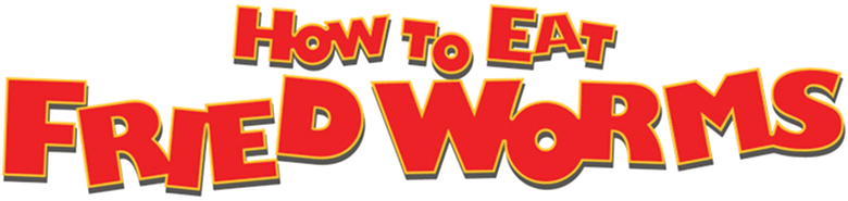 How to Eat Fried Worms