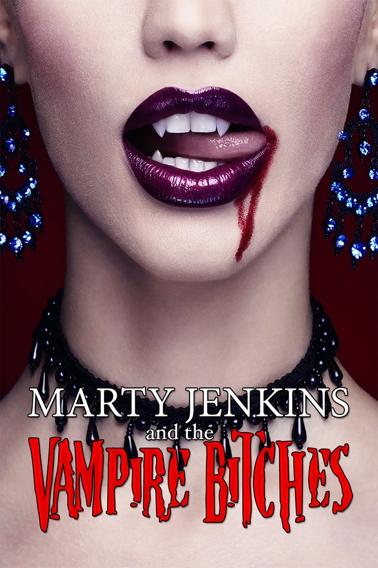 Marty Jenkins and the Vampire Bitches main poster