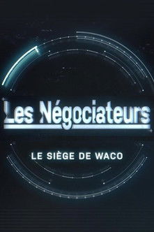 Les négociateurs - Le siège de Waco (2019)