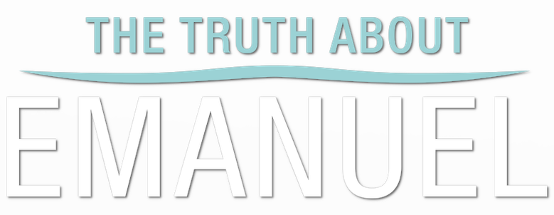 The Truth About Emanuel