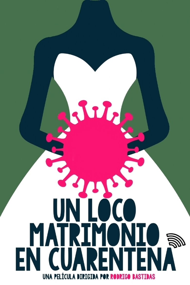 Un loco matrimonio en cuarentena (2021)