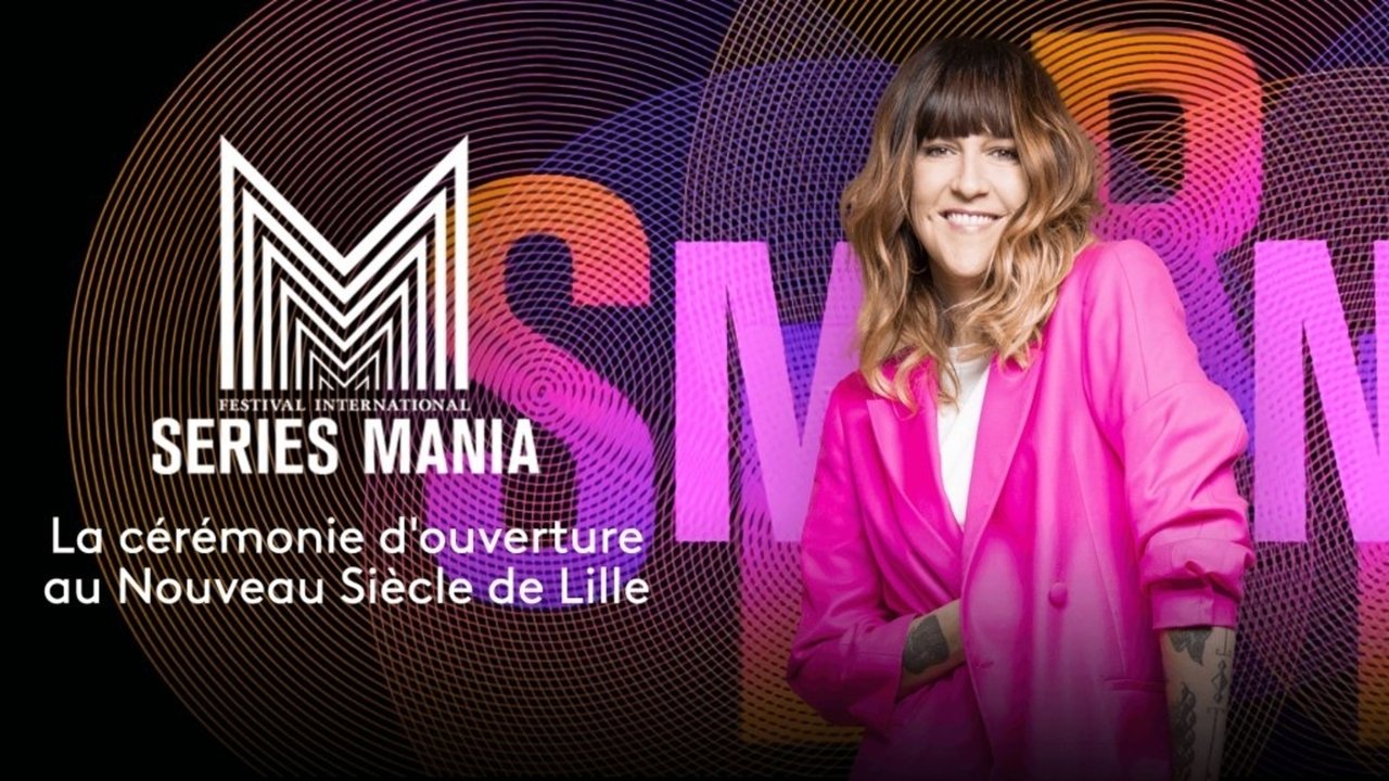 Festival Séries Mania 2021 : Cérémonie d'ouverture poster