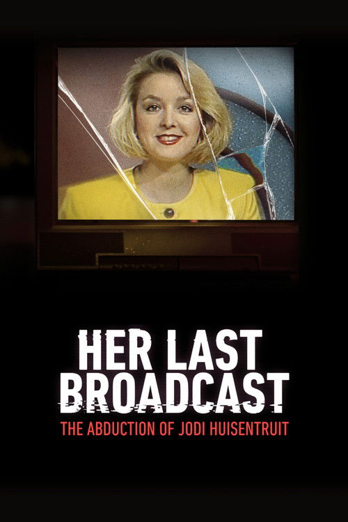 Her Last Broadcast: The Abduction of Jodi Huisentruit
