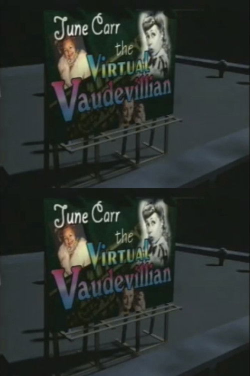 June Carr: The Virtual Vaudevillian