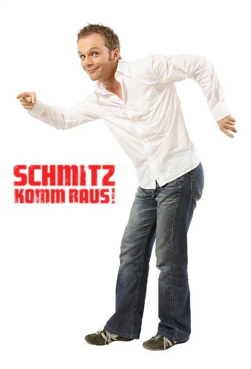 Schmitz komm raus!