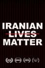 Iranian Lives Matter