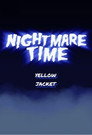 Nightmare Time: Yellow Jacket poszter