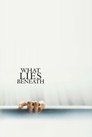 What Lies Beneath poszter