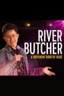 River Butcher: A Different Kind of Dude poszter