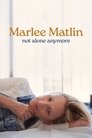 Marlee Matlin: Not Alone Anymore poszter