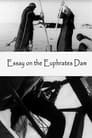 Film-Essay on the Euphrates Dam