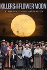 Killers of the Flower Moon: A Historic Collaboration poszter
