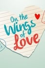 On the Wings of Love poszter
