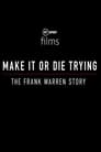 Make It or Die Trying: The Frank Warren Story poszter