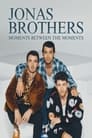 Jonas Brothers: Moments Between the Moments poszter