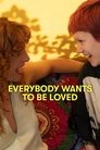 Everybody Wants To Be Loved poszter