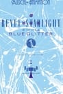 Revue Starlight ―The LIVE Seiran― BLUE GLITTER poszter
