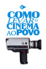 Como Levar O Cinema Ao Povo