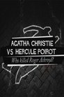 Agatha Christie contre Hercule Poirot : Qui a tué Roger Ackroyd ?