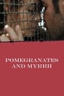 Pomegranates and Myrrh poszter