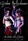 Gothic Belly Dance - The Darker Side of Fusion