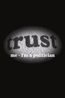 Trust Me - I'm a Politician poszter