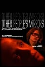 Other People's Mirrors