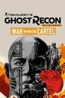 Tom Clancy’s Ghost Recon Wildlands: War Within The Cartel poszter