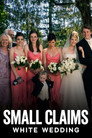 Small Claims: White Wedding poszter