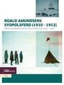 Roald Amundsen's South Pole Expedition