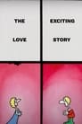 The Exciting Love Story