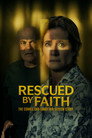 Rescued by Faith: The Connie and Larry Van Oosten Story poszter