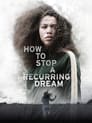 How to Stop a Recurring Dream poszter