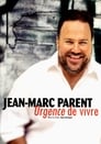 Jean-Marc Parent - Urgence de vivre