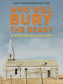 Who Will Burry The Dead?